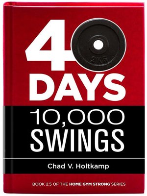 cover image of 40 Days + 10,000 Swings